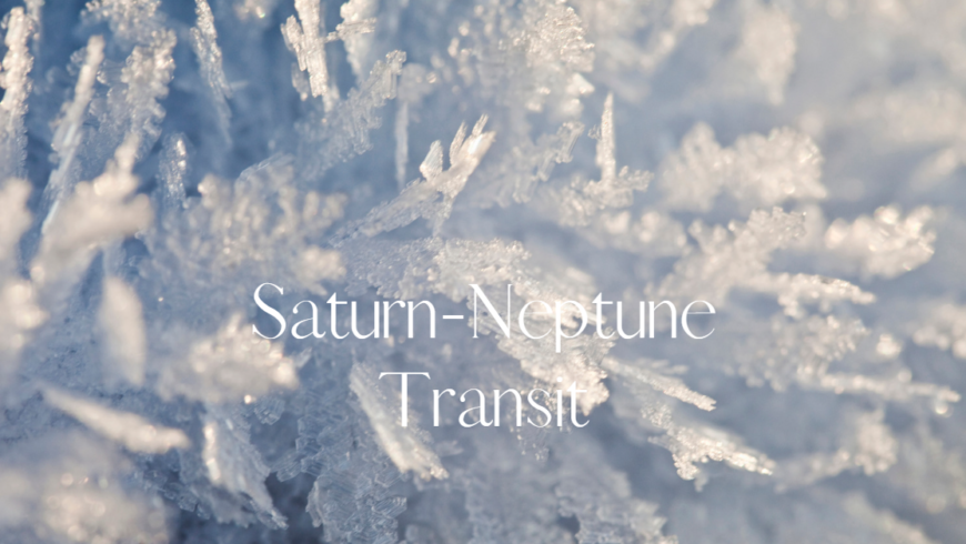Saturn – Neptune Transit
